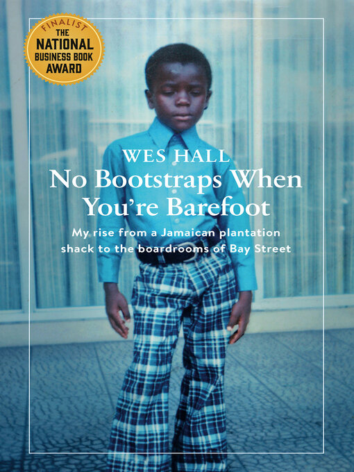 Title details for No Bootstraps When You're Barefoot by Wes Hall - Available